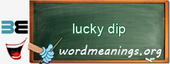 WordMeaning blackboard for lucky dip